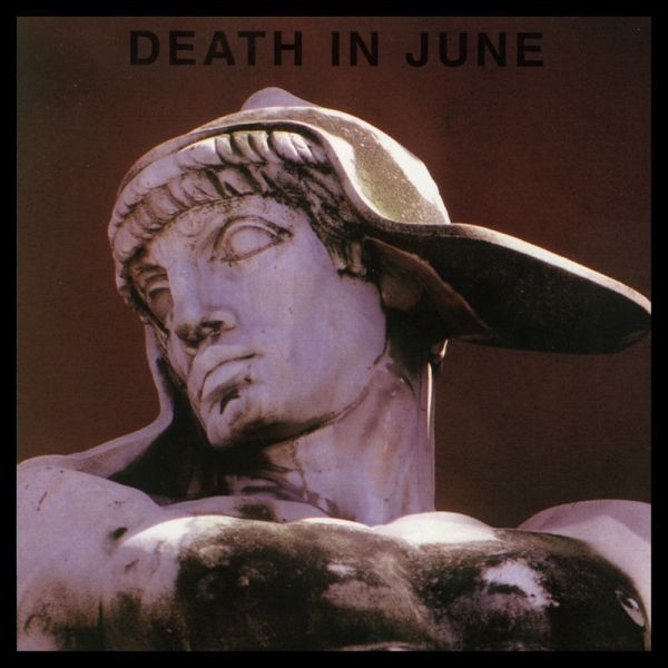 Death In June - But, What Ends When The Symbols Shatter